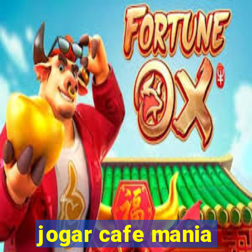 jogar cafe mania